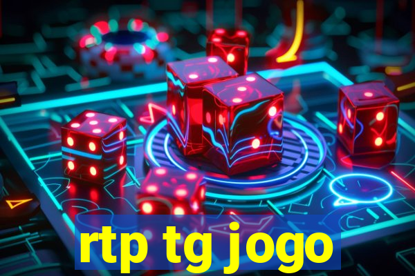 rtp tg jogo